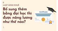 Bổ sung thêm bằng đại học thì được nâng lương như thế nào?