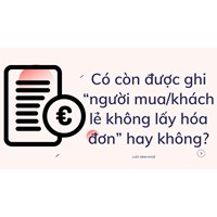 Có còn được ghi “người mua/khách lẻ không lấy hóa đơn” hay không?