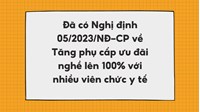 Tăng phụ cấp ưu đãi nghề lên 100% với nhiều viên chức y tế theo Nghị định 05/2023/NĐ-CP