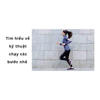 Tìm hiểu về kỹ thuật chạy các bước nhỏ