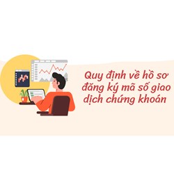 Quy định về hồ sơ đăng ký mã số giao dịch chứng khoán