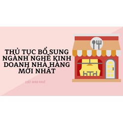 Thủ tục bổ sung ngành nghề kinh doanh nhà hàng mới nhất