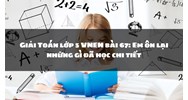 Giải Toán lớp 5 VNEN bài 67: Em ôn lại những gì đã học chi tiết