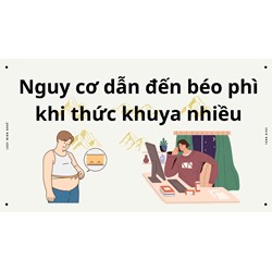 Nguy cơ dẫn đến béo phì khi thức khuya nhiều