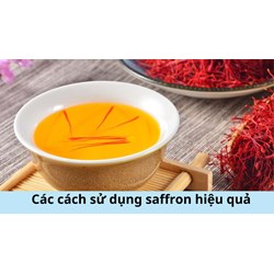Các cách sử dụng saffron hiệu quả