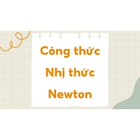 Công thức Nhị thức Newton: Các dạng toán kèm bài tập chi tiết