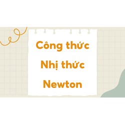 Công thức Nhị thức Newton: Các dạng toán kèm bài tập chi tiết
