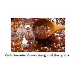 Cách làm nước sốt me siêu ngon dễ làm tại nhà