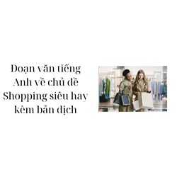 Đoạn văn tiếng Anh về chủ đề Shopping siêu hay kèm bản dịch