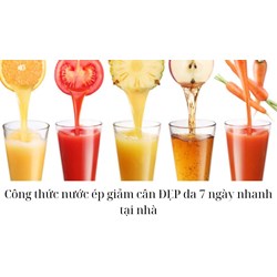 Công thức nước ép giảm cân ĐẸP da 7 ngày nhanh tại nhà
