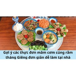 Gợi ý các thực đơn mâm cơm cúng rằm tháng Giêng đơn giản dễ làm tại nhà