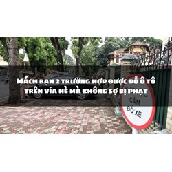 Mách bạn 2 trường hợp được đỗ ô tô trên vỉa hè mà không sợ bị phạt