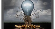 Văn hóa công vụ là gì? Quy định về xây dựng văn hóa công vụ tại Việt Nam?