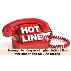 Đường dây nóng tư vấn pháp luật về lĩnh vực giao thông tại Bình Dương
