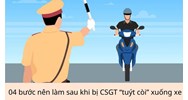 04 bước nên làm sau khi bị CSGT “tuýt còi” xuống xe