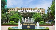 Học phí Đại học Thương Mại cập nhật mới nhất