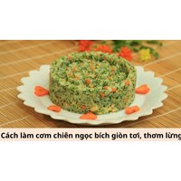 Cách làm cơm chiên ngọc bích giòn tơi, thơm lừng