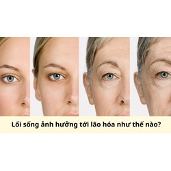 Lối sống ảnh hưởng tới lão hóa như thế nào?
