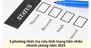 3 phương thức tra cứu tình trạng hôn nhân online nhanh nhất