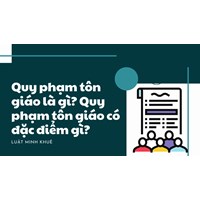 Quy phạm tôn giáo là gì? Quy phạm tôn giáo có đặc điểm gì?