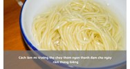 Cách làm mì trường thọ chay thơm ngon thanh đạm cho ngày rằm tháng Giêng