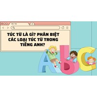Túc từ là gì? Phân biệt các loại túc từ trong tiếng Anh?