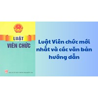 Luật Viên chức mới nhất và các văn bản hướng dẫn