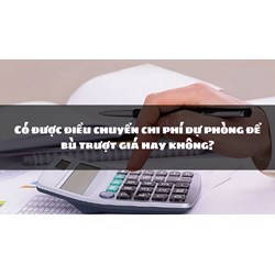 Có được điều chuyển chi phí dự phòng để bù trượt giá hay không?