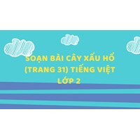 Soạn bài Cây xấu hổ tại trang 31, sách Tiếng Việt lớp 2