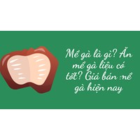 Mề gà là gì? Ăn mề gà liệu có tốt? Giá bán mề gà hiện nay
