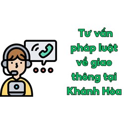 Đường dây nóng tư vấn pháp luật về giao thông tại Khánh Hòa