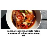 Cách làm cá hồi ngâm nước tương thơm ngon, bổ dưỡng, đơn giản tại nhà