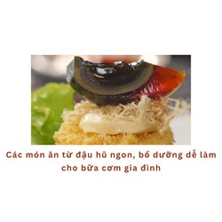 Các món ăn từ đậu hũ ngon, bổ dưỡng dễ làm cho bữa cơm gia đình