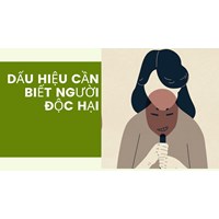 Dấu hiệu cần biết người độc hại