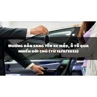 Hướng dẫn sang tên xe máy, ô tô qua nhiều đời chủ nhanh nhất