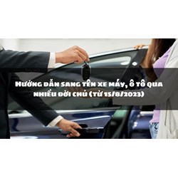 Hướng dẫn sang tên xe máy, ô tô qua nhiều đời chủ nhanh nhất