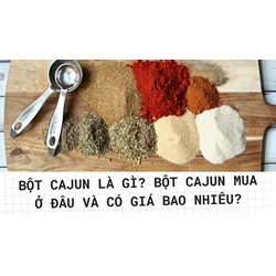 Bột cajun là gì? Bột cajun mua ở đâu và có giá bao nhiêu?