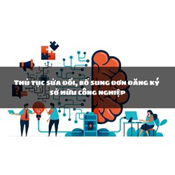 Thủ tục sửa đổi, bổ sung đơn đăng ký sở hữu công nghiệp