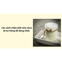 Các cách nhận biết sữa chua bị hư hỏng dễ dàng nhất