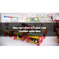 Thủ tục đăng ký logo cho trường mầm non