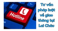 Đường dây nóng tư vấn pháp luật về giao thông tại Lai Châu