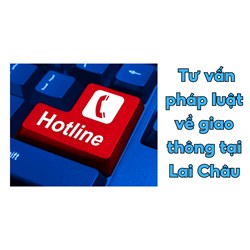 Đường dây nóng tư vấn pháp luật về giao thông tại Lai Châu