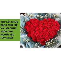 Top lời chúc 20/10 cho mẹ và lời chúc 20/10 cho người yêu hay nhất