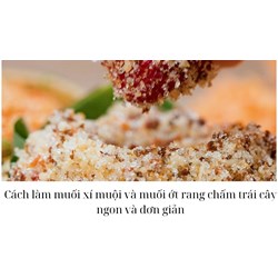 Cách làm muối xí muội và muối ớt rang chấm trái cây ngon và đơn giản