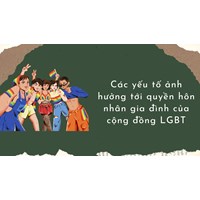 Các yếu tố ảnh hưởng tới quyền hôn nhân gia đình của cộng đồng LGBT