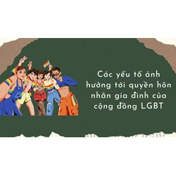 Các yếu tố ảnh hưởng tới quyền hôn nhân gia đình của cộng đồng LGBT