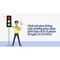 Cảnh sát giao thông mặc thường phục được phối hợp xử lý vi phạm?