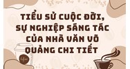 Tiểu sử cuộc đời, sự nghiệp sáng tác của nhà văn Võ Quảng chi tiết