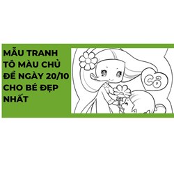 Mẫu tranh tô màu chủ đề ngày 20/10 cho bé đẹp nhất