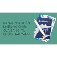04 nguyên nhân khiến hộ chiếu của bạn bị từ chối nhập cảnh